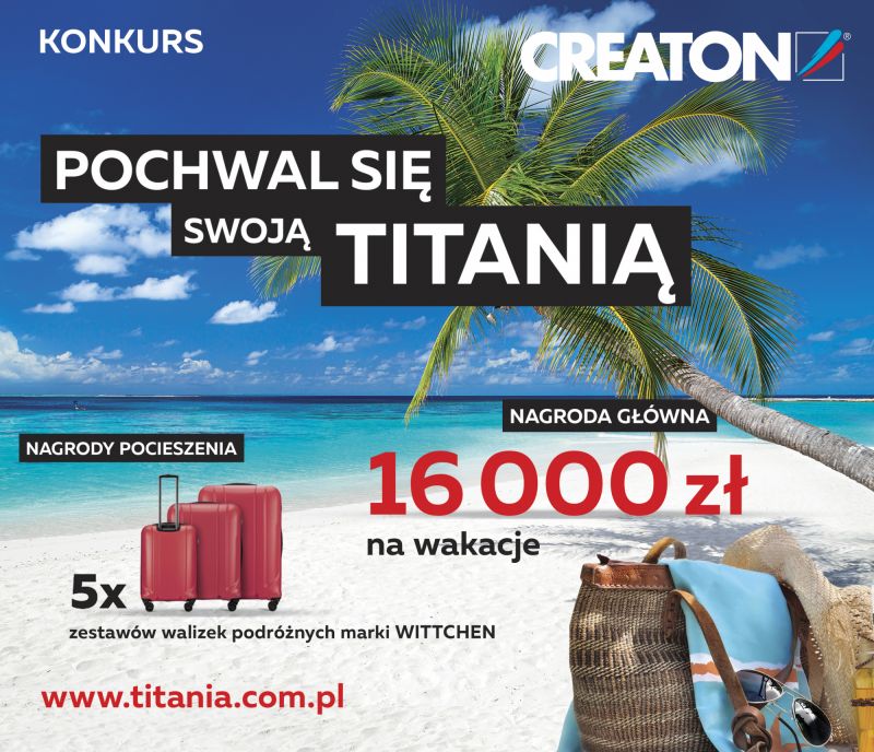 Pochwal się swoją TITANIĄ - zapraszamy do udziału w konkursie firmy CREATON Polska